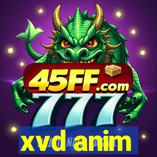 xvd anim